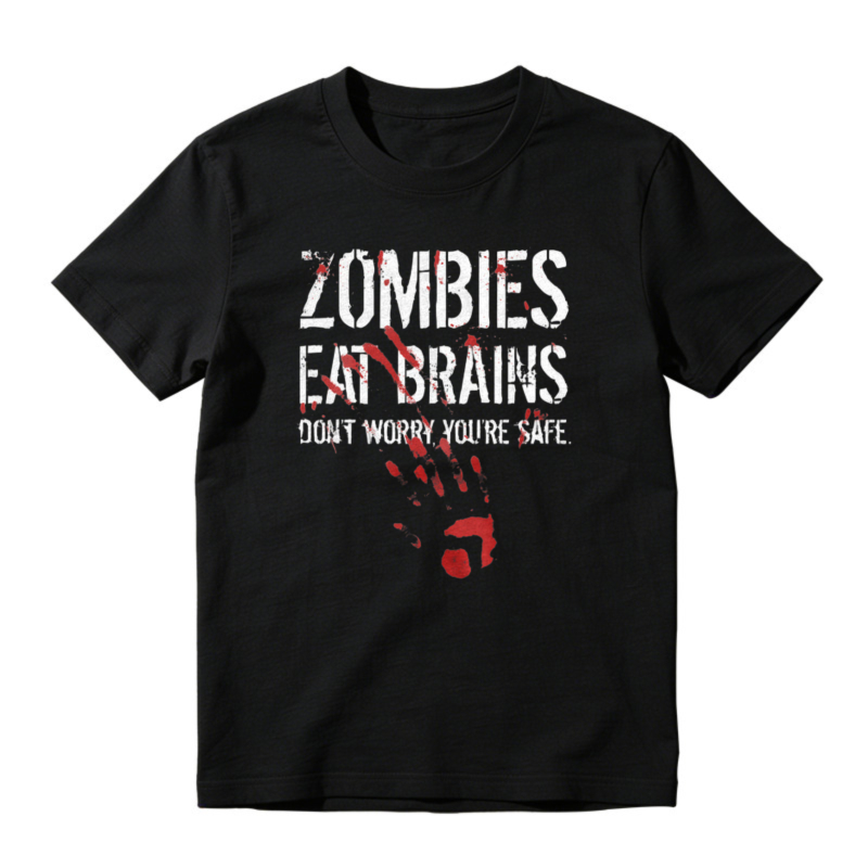 Zombies Eat Brains Dont Worry Youre Safe Funny Horror Graphic T-shirt