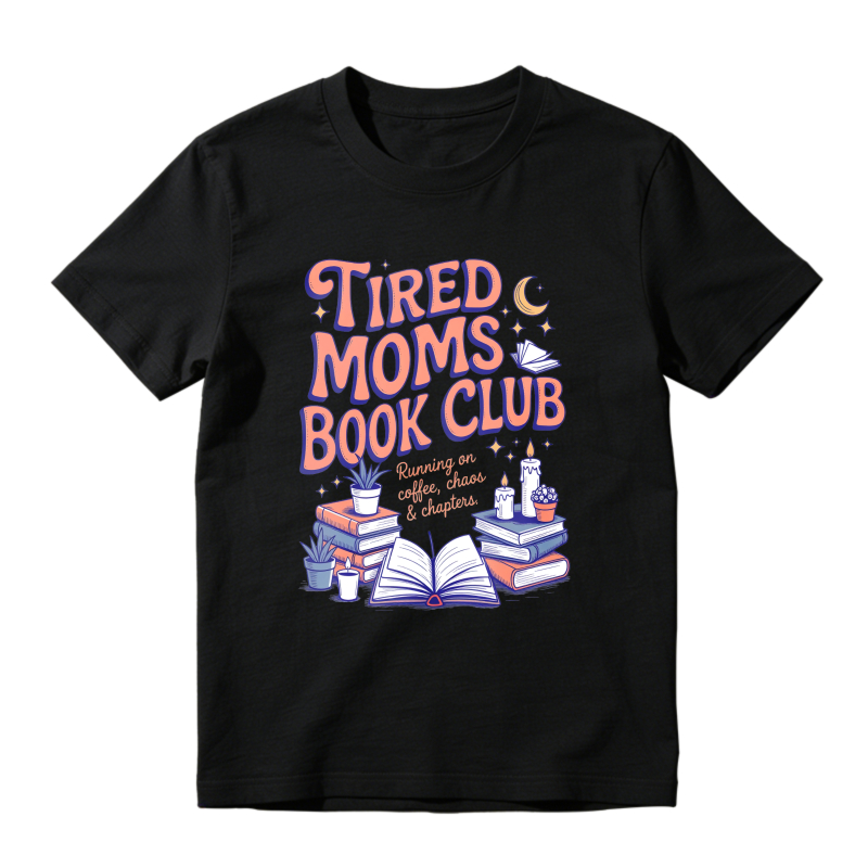 Wardrobecart Tired Moms Book Club Coffee Chaos And Chapters Unisex Classic T-shirt