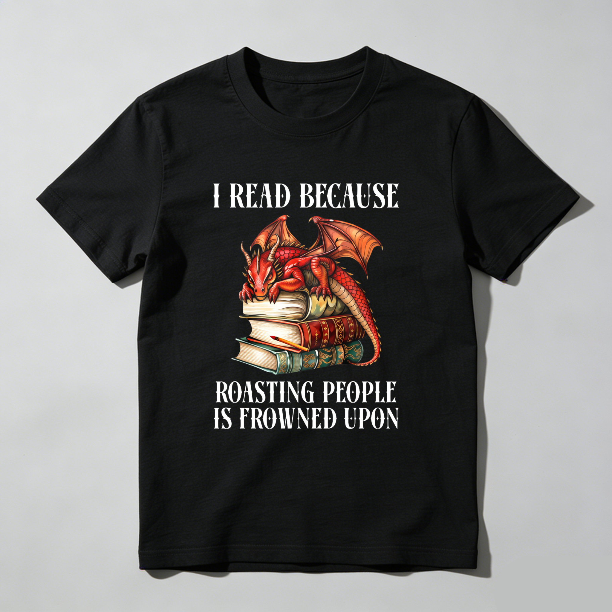 Wardrobecart I Read Because Roasting People Is Frowned Upon Tshirt(1)