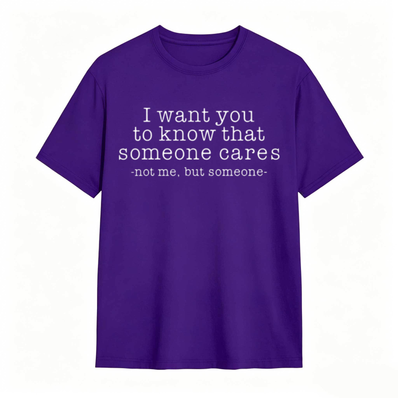 Someone Cares Not Me Funny Graphic T-shirt
