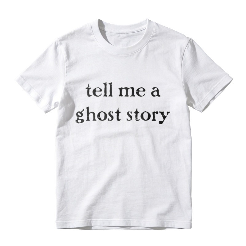Tell Me A Ghost Story Text Graphic T-shirt