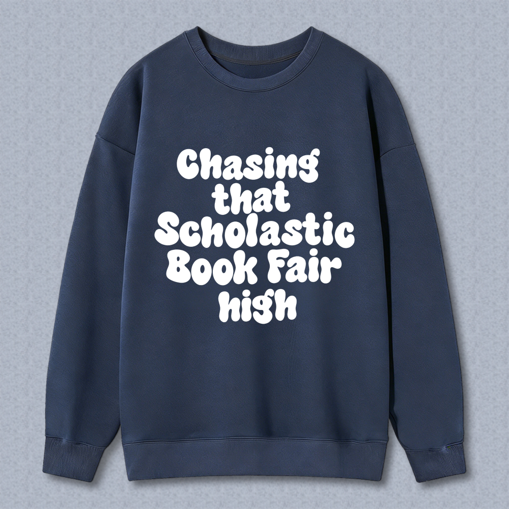 Wardrobecart Chasing That Scholastic Book Fair High Unisex Classic Sweatshirt