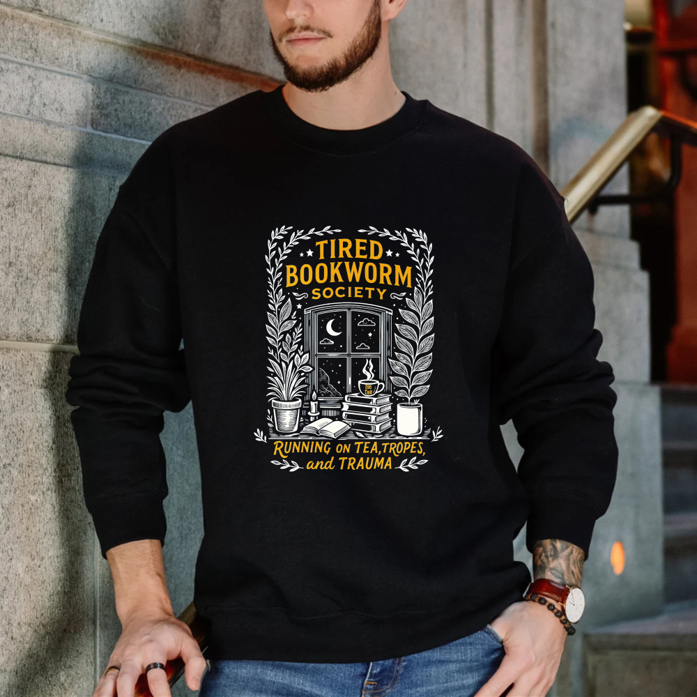 Wardrobecart Tired Bookworm Society Running On Tea Tropes And Trauma Unisex Classic Sweatshirt