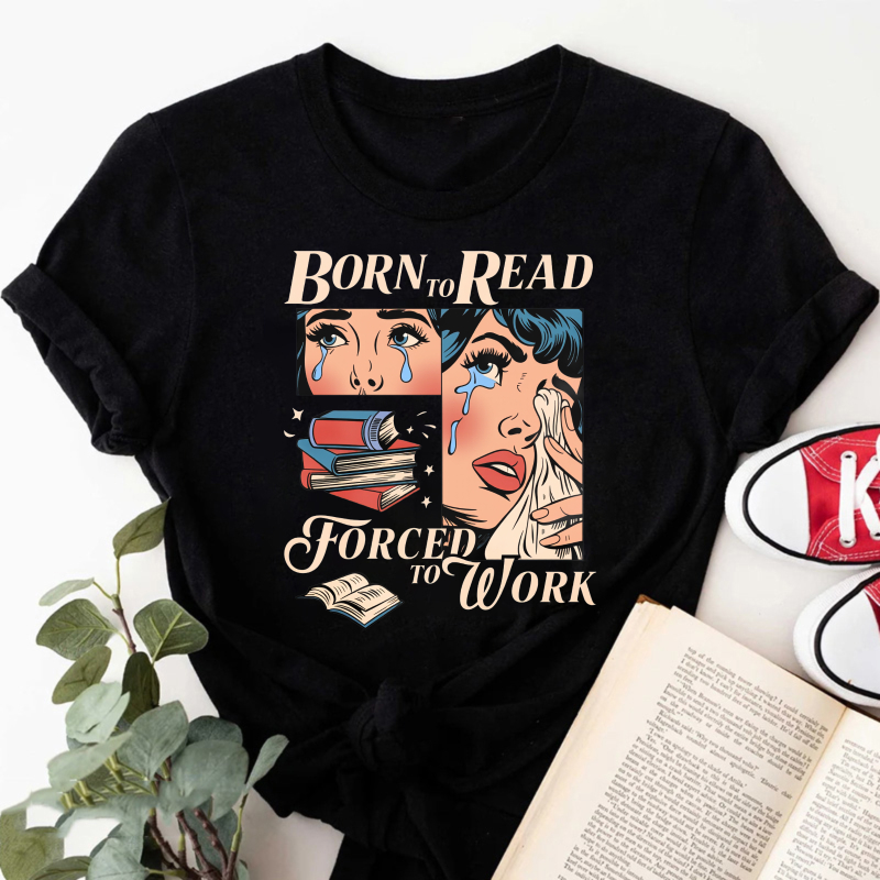 Wardrobecart Born To Read Forced To Work Tshirt(1)