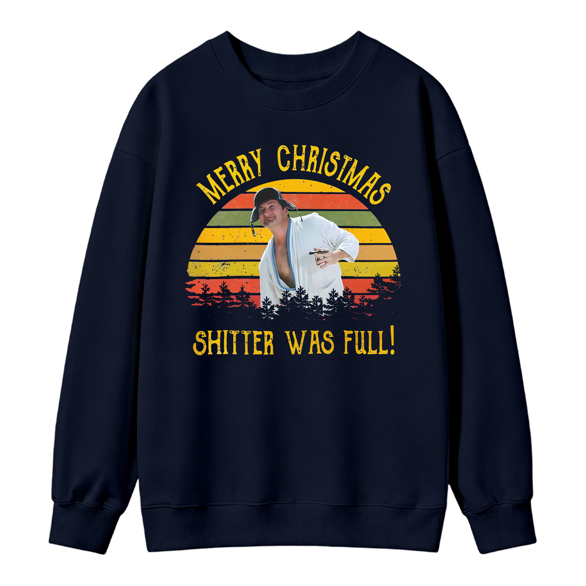 Merry Christmas Shitter Was Full! Holiday Graphic Sweatshirt