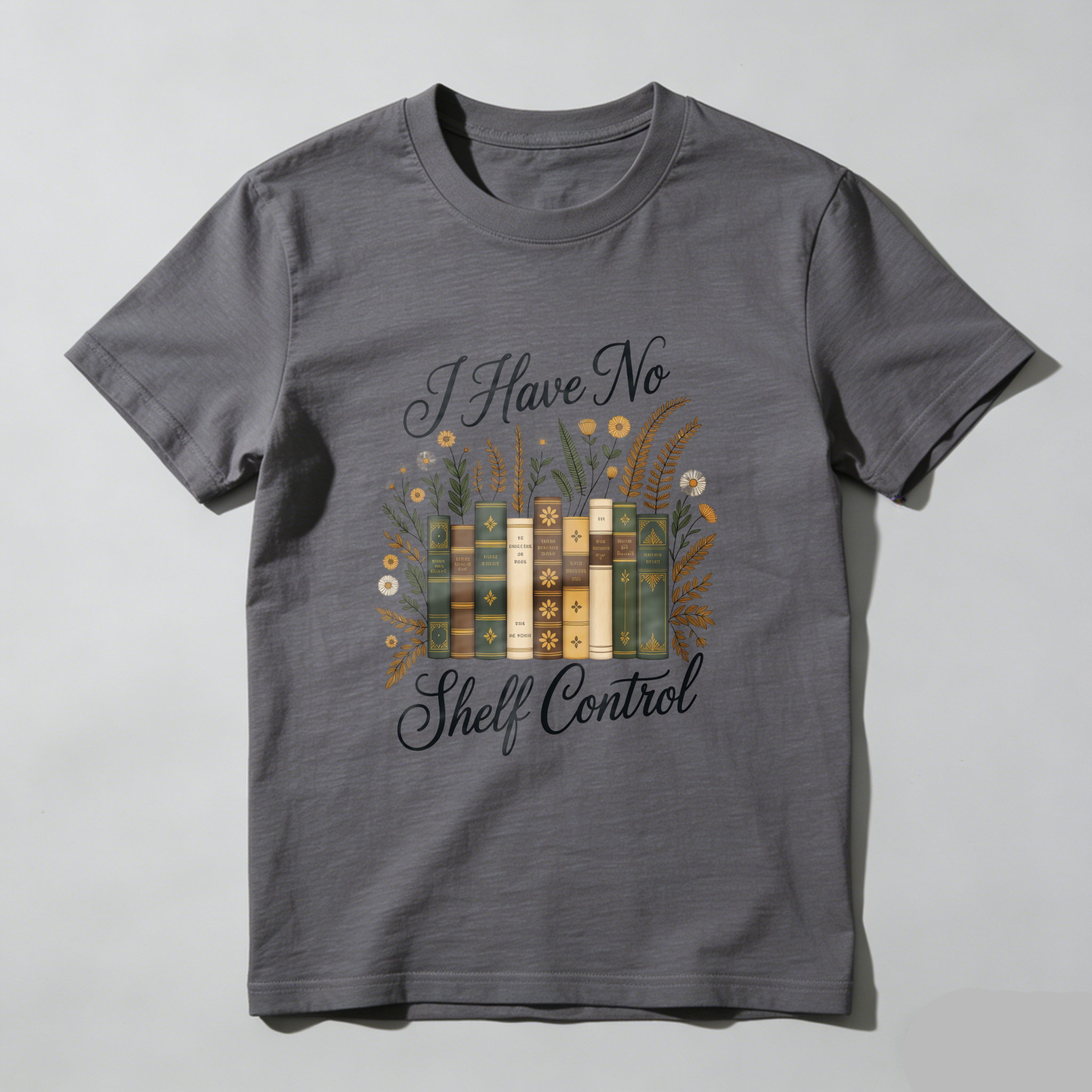 Wardrobecart I Have No Shelf Control Bookshelf Design With Floral Elements Unisex Classic T-shirt