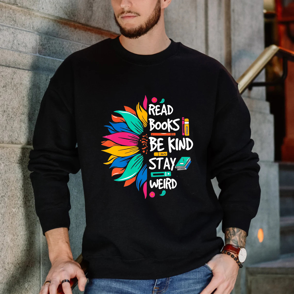 Wardrobecart Colorful Flower With Read Books Be Kind Stay Wild Text Unisex Classic Sweatshirt