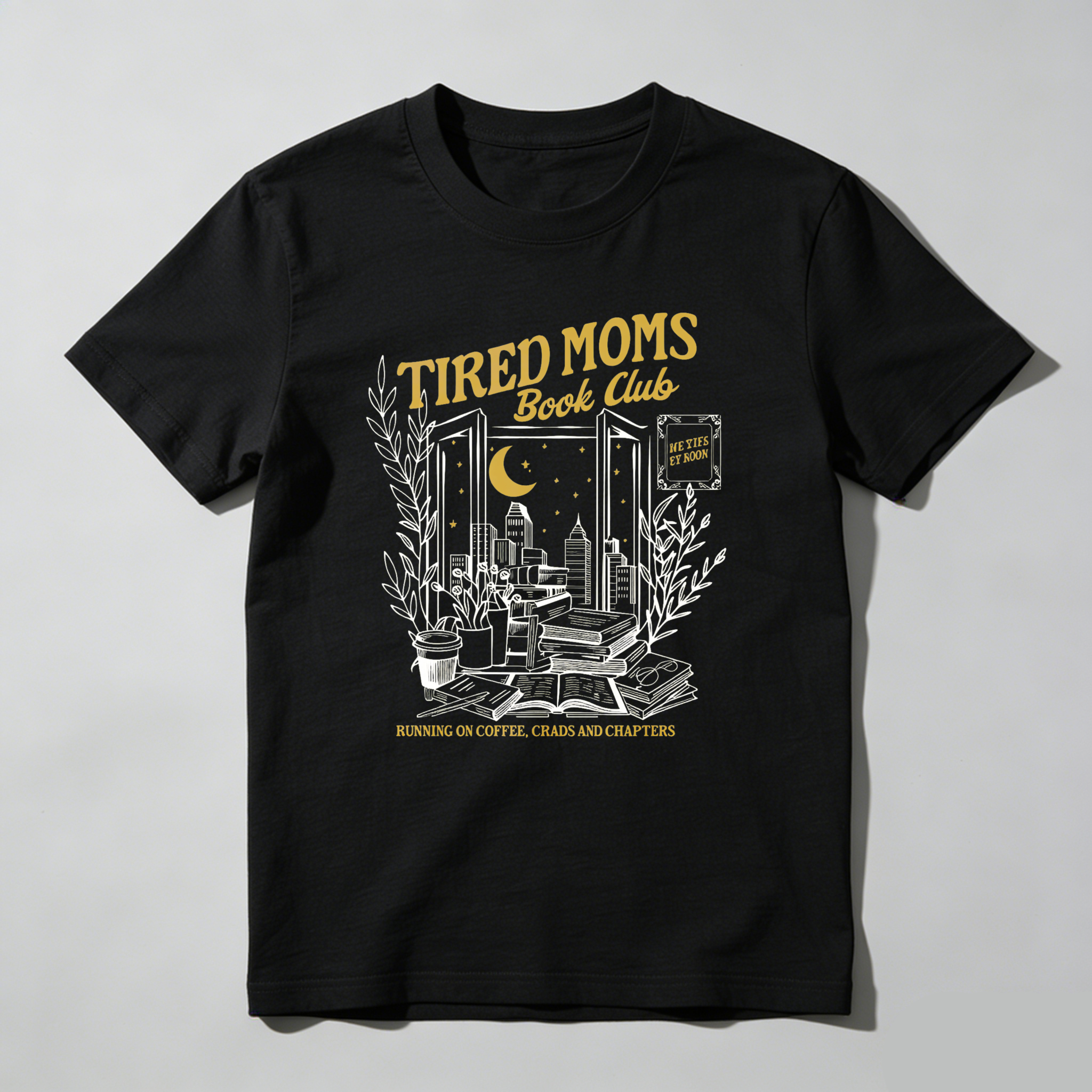 Wardrobecart Tired Moms Book Club Night Reading Scene Tshirt
