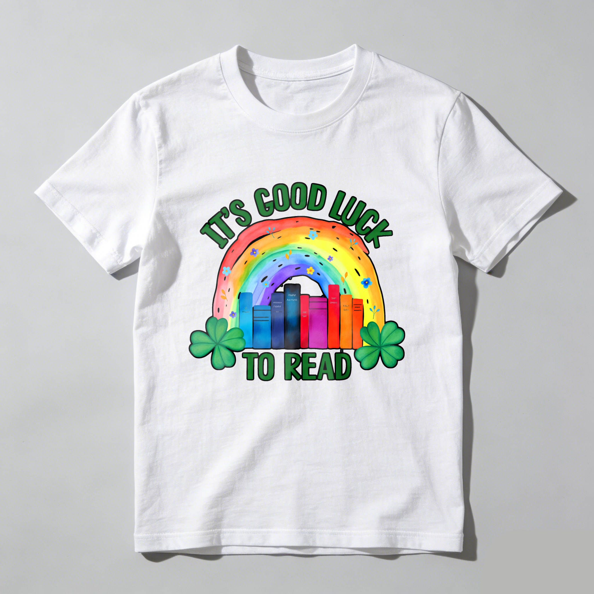 WardrobecartIt's Good Luck To Read Rainbow Books And Shamrocks tshirt
