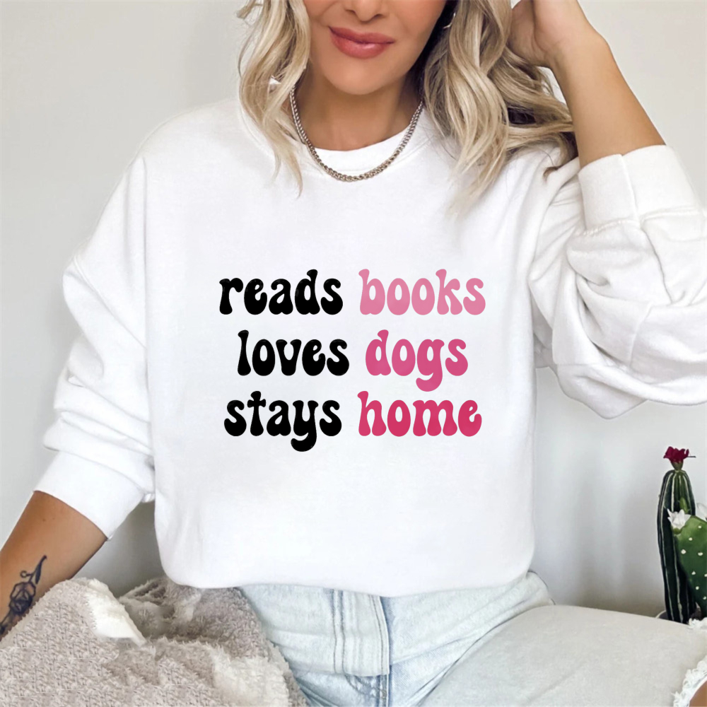 Wardrobecart Reads Books Loves Dogs Stays Home Unisex Classic Sweatshirt