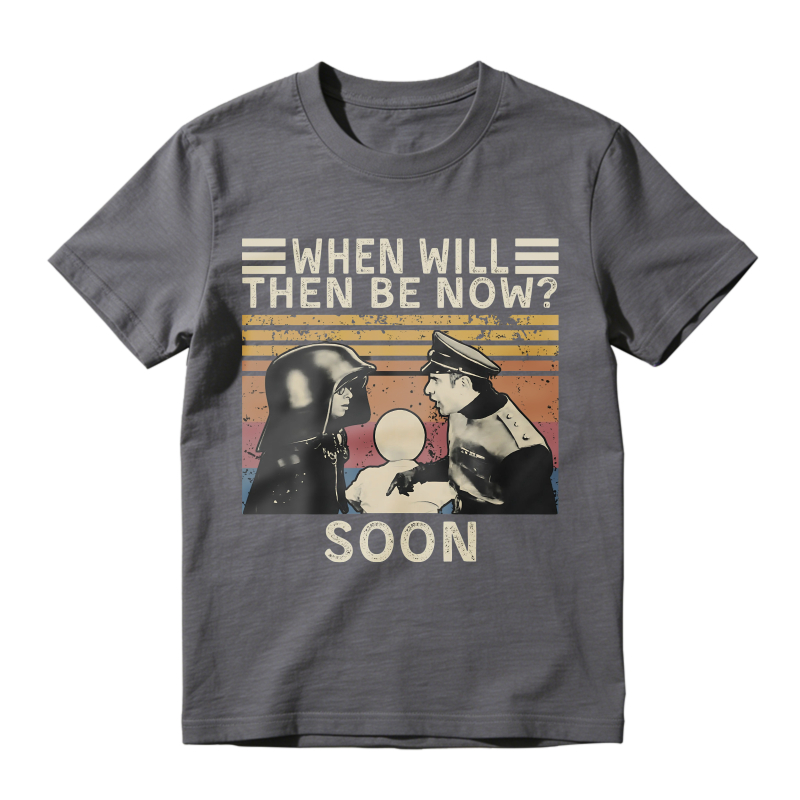 Star Wars Characters With Text When Will Then Be Now Soon Unisex Classic T-shirt