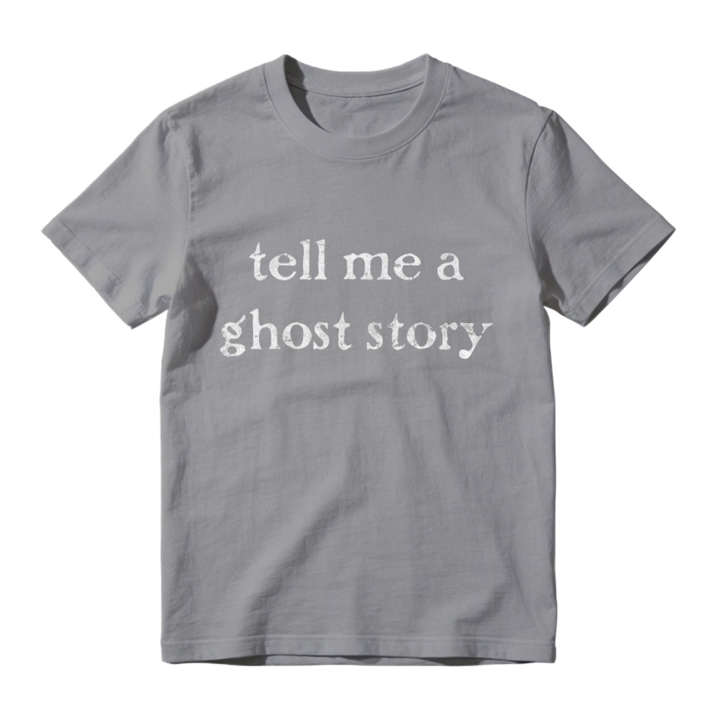 Tell Me A Ghost Story Text Graphic T-shirt