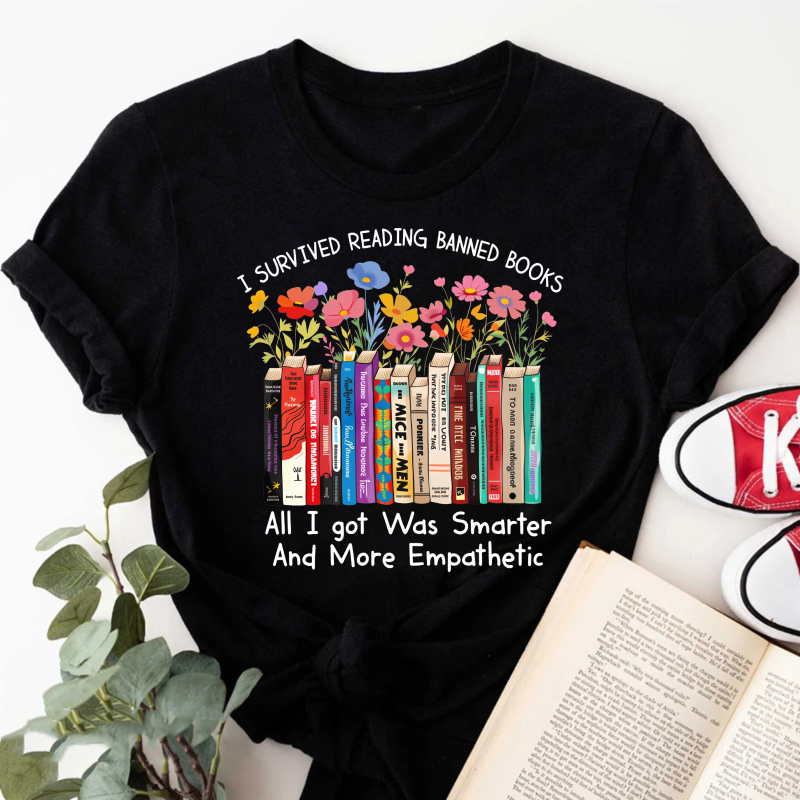 Wardrobecart I Survived Reading Banned Books   All I Got Was Smarter And More Empathetic Tshirt