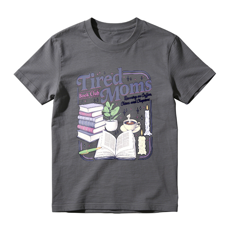 Wardrobecart Tired Moms Book Club Running On Coffee Chaos And Chapters Unisex Classic T-shirt