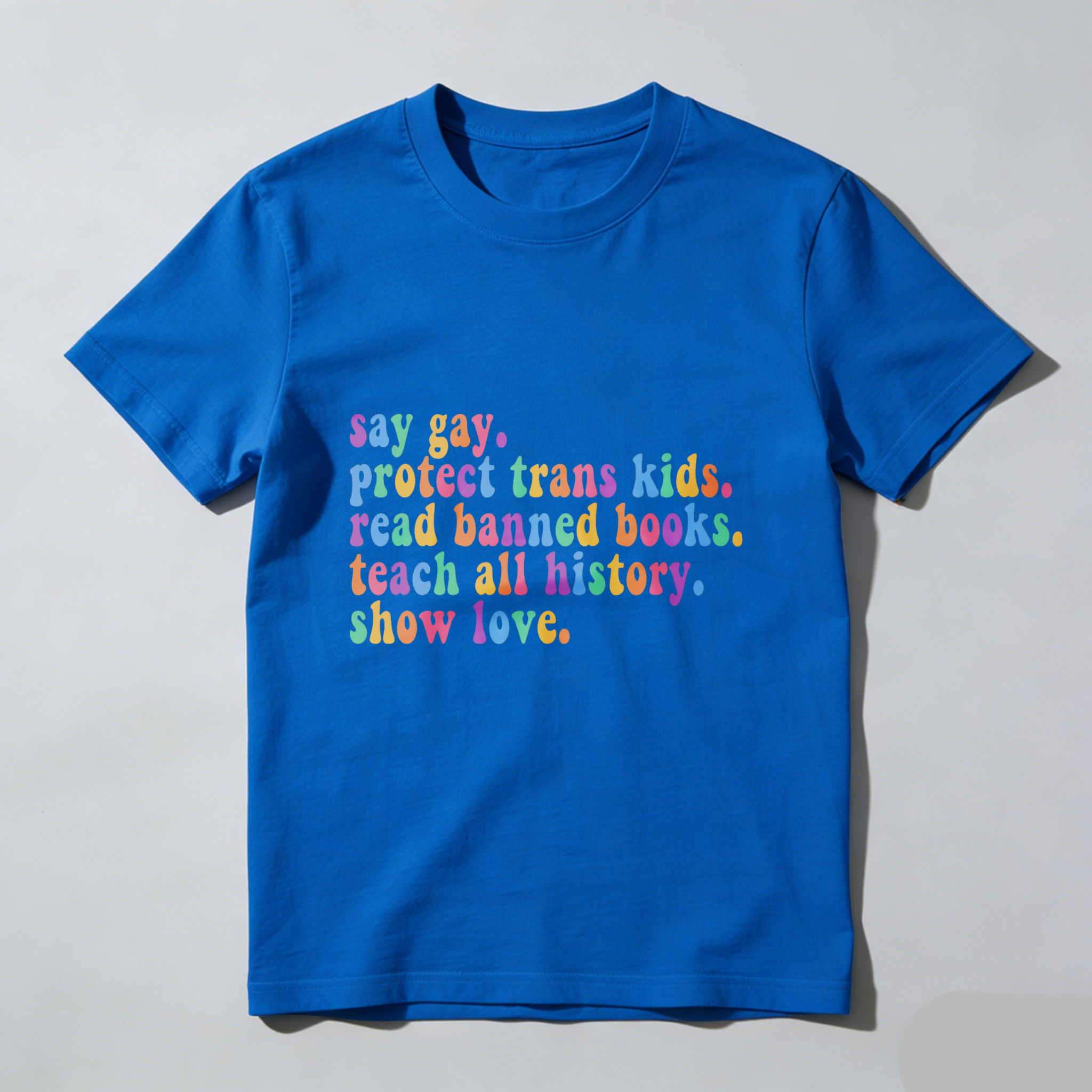 Wardrobecart Say Gay Protect Trans  Read Banned Books Teach All History Show Love Tshirt