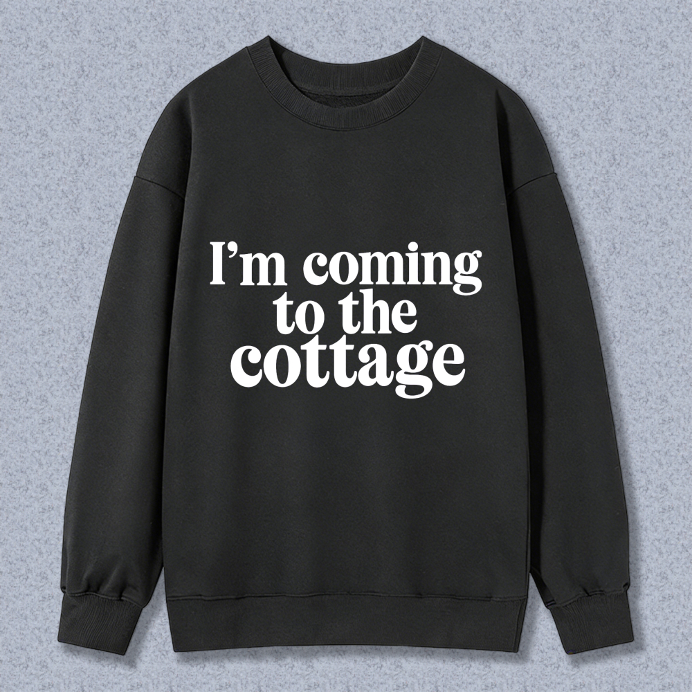 Wardrobecart Im Coming To The Cottage Unisex Classic Sweatshirt
