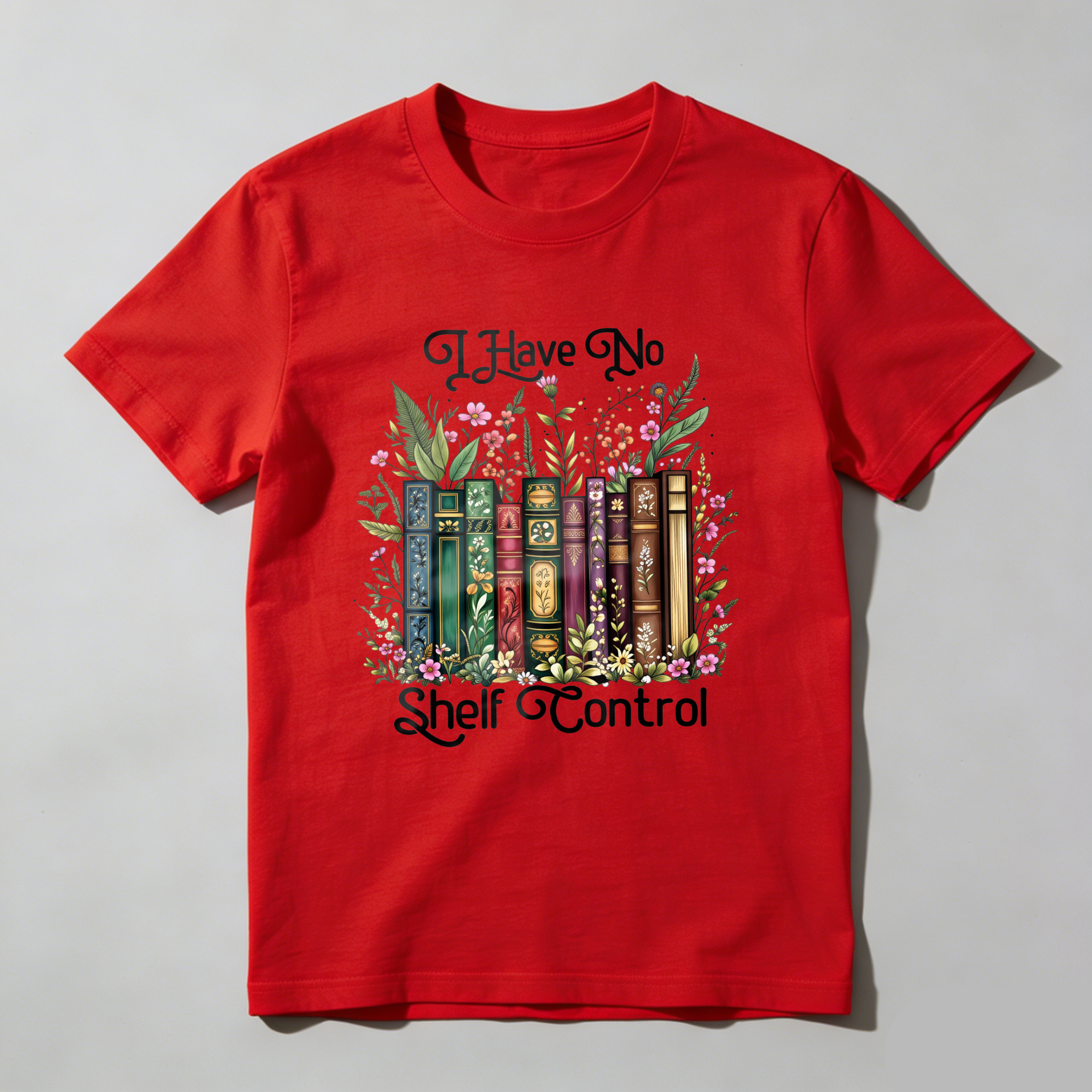 Wardrobecart I Have No Shelf Control Bookshelf With Flowers And Books Design Unisex Classic T-shirt