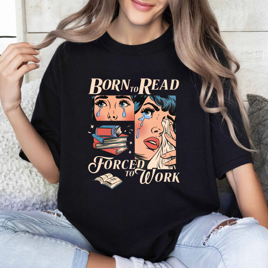 Wardrobecart Born To Read Forced To Work Tshirt(1)