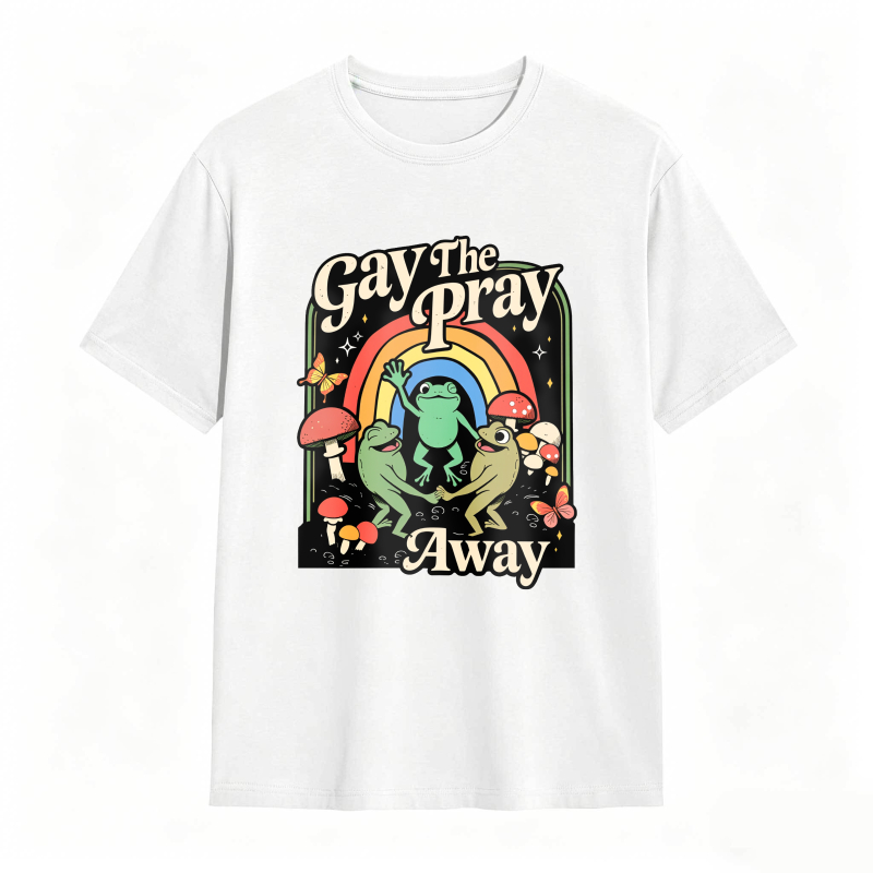 Gay The Pray Away Rainbow Funny Meme Frogs LGBT Pride T-Shirt