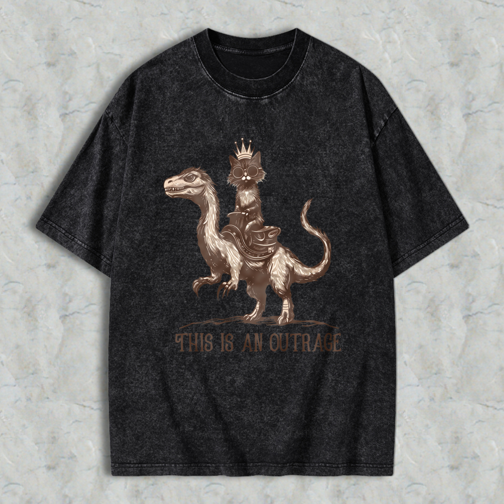 Wardrobecart Cat Riding Dinosaur With Crown And Text This Is An Outrage Unisex Washed T-shirt