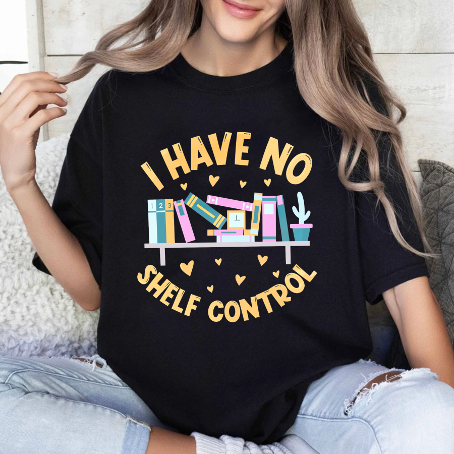 Wardrobecart I Have No Shelf Control Bookshelf Design Unisex Classic T-shirt