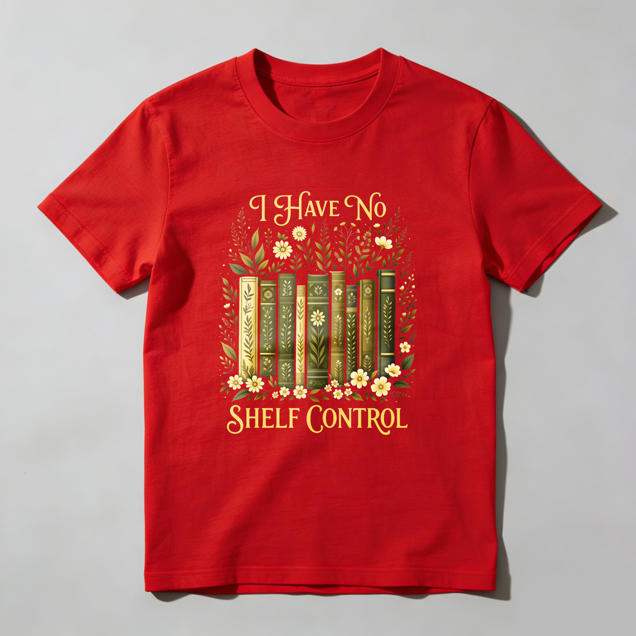 Wardrobecart I Have No Shelf Control Bookshelf Floral Design Unisex Classic T-shirt