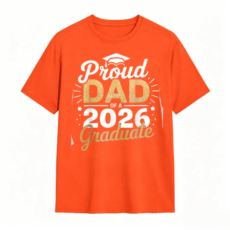 Proud Dad Of A 2026 Graduate tshirt 100% cotton