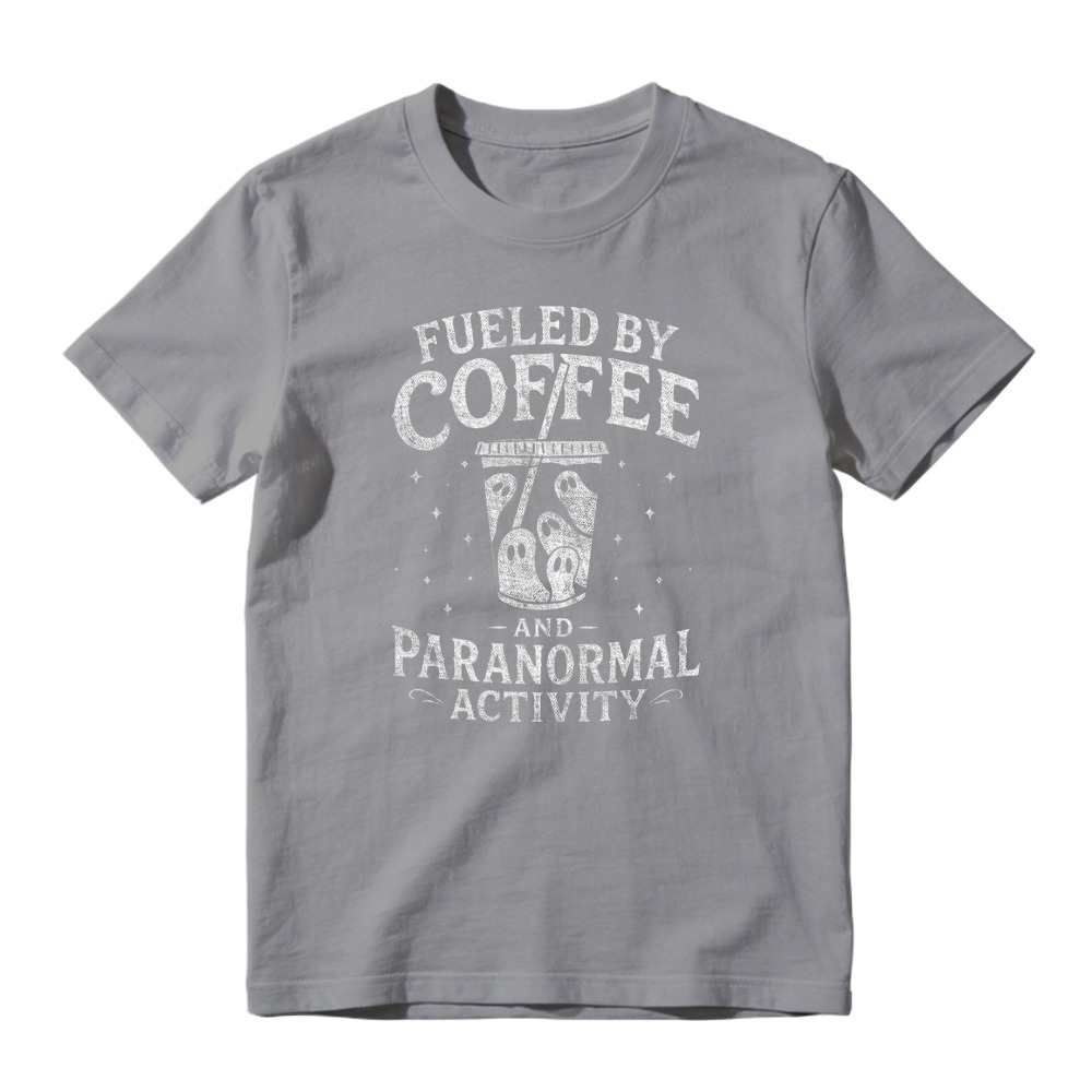 Fueled By Coffee And Paranormal Activity Ghost T-shirt