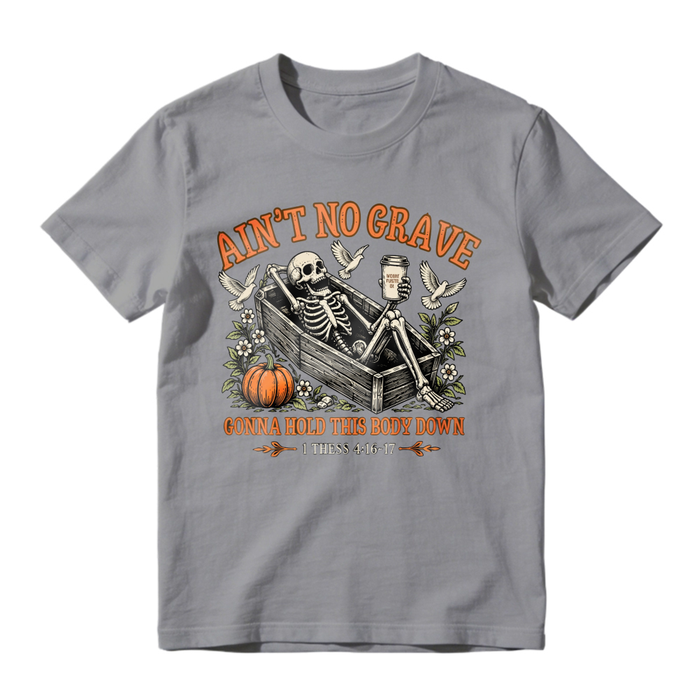 Aint No Grave Gonna Hold This Body Down Skeleton Pumpkin Coffee Cup Bible Verse Unisex Classic T-shirt