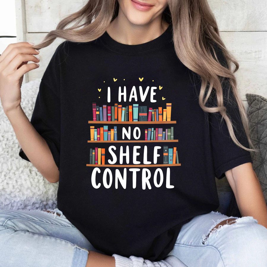 Wardrobecart I Have No Shelf Control Bookshelf Design Unisex Classic T-shirt