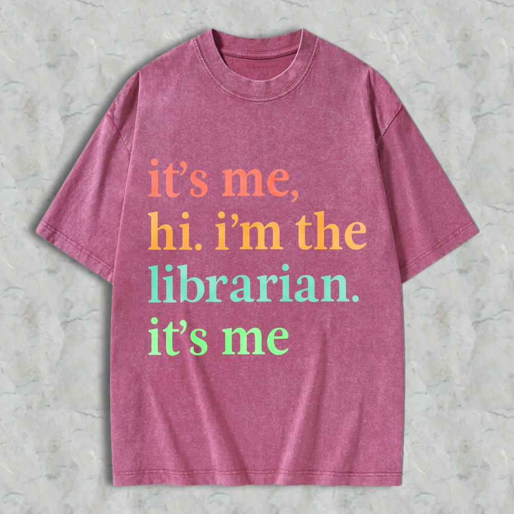 Wardrobecart Its Me Hi Im The Librarian Its Me Unisex Washed T-shirt