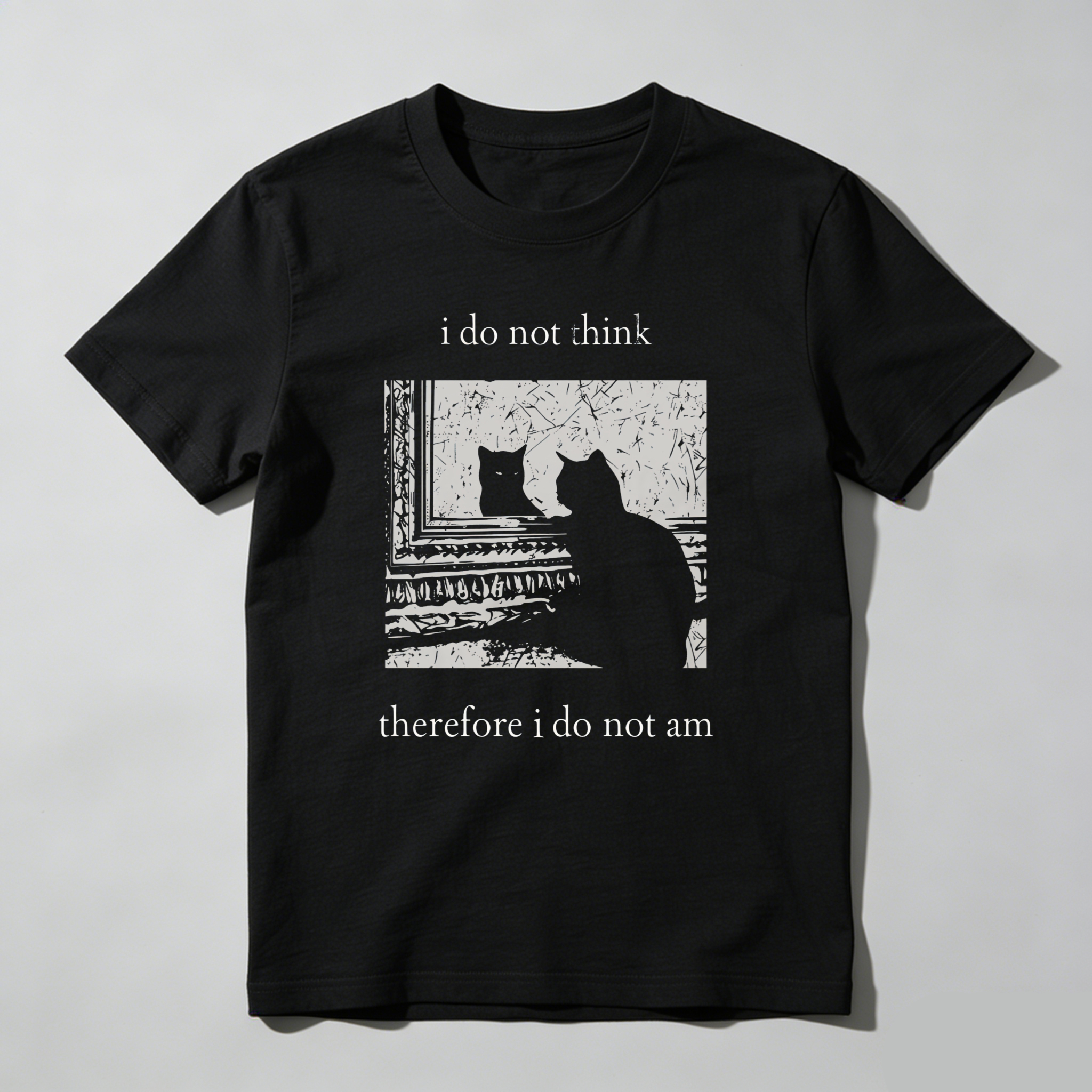 Wardrobecart I Do Not Think Therefore I Do Not Am Tshirt