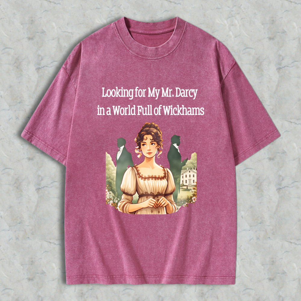 Wardrobecart Looking For My Mr Darcy In A World Full Of Wickhams Unisex Washed T-shirt