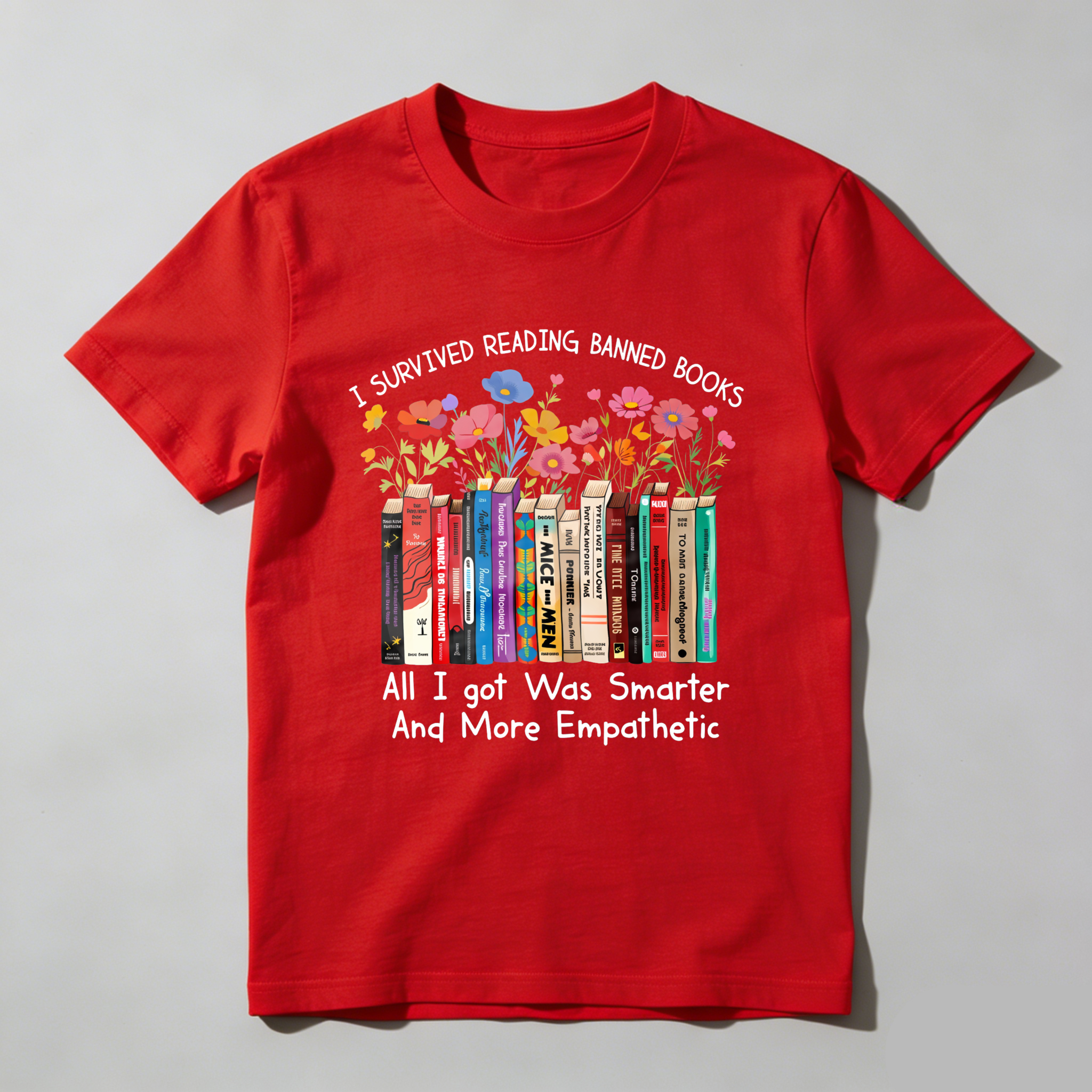 Wardrobecart I Survived Reading Banned Books   All I Got Was Smarter And More Empathetic Tshirt