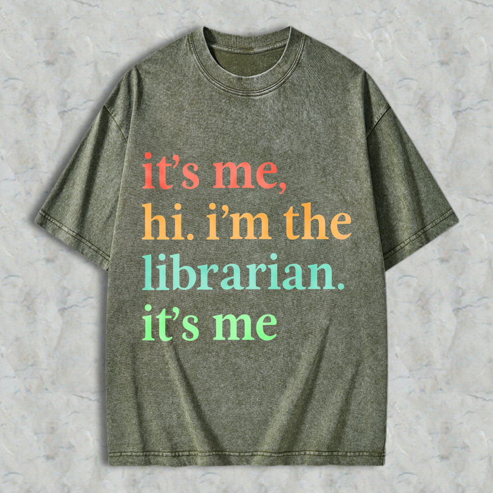 Wardrobecart Its Me Hi Im The Librarian Its Me Unisex Washed T-shirt