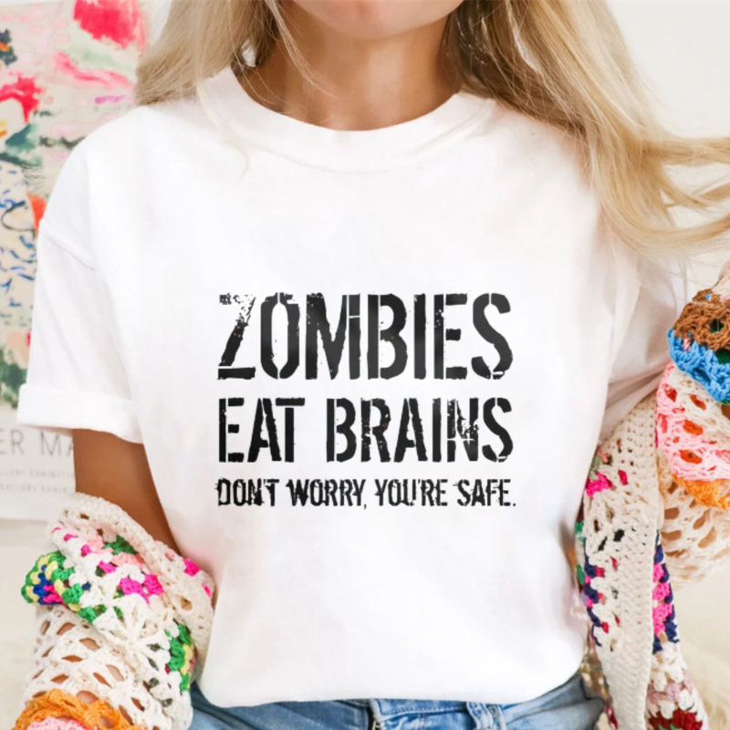 Zombies Eat Brains Dont Worry Youre Safe Funny Horror Quote Graphic T-shirt