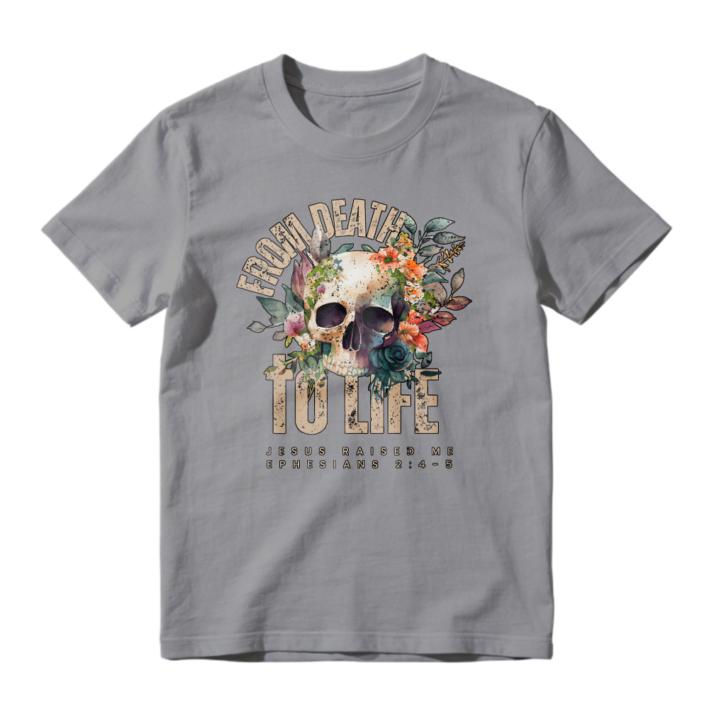 From Death To Life Skull Floral Christian Faith Unisex Classic T-shirt