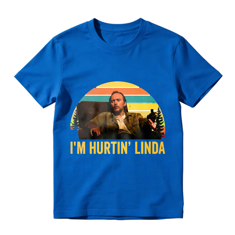 I'm Hurtin' Linda Doyle Hargraves Vintage Retro T-shirts, Sling Blade Quotes Drama Film T-shirts, 90s Movie Doyle Hargraves Sayings Shirt