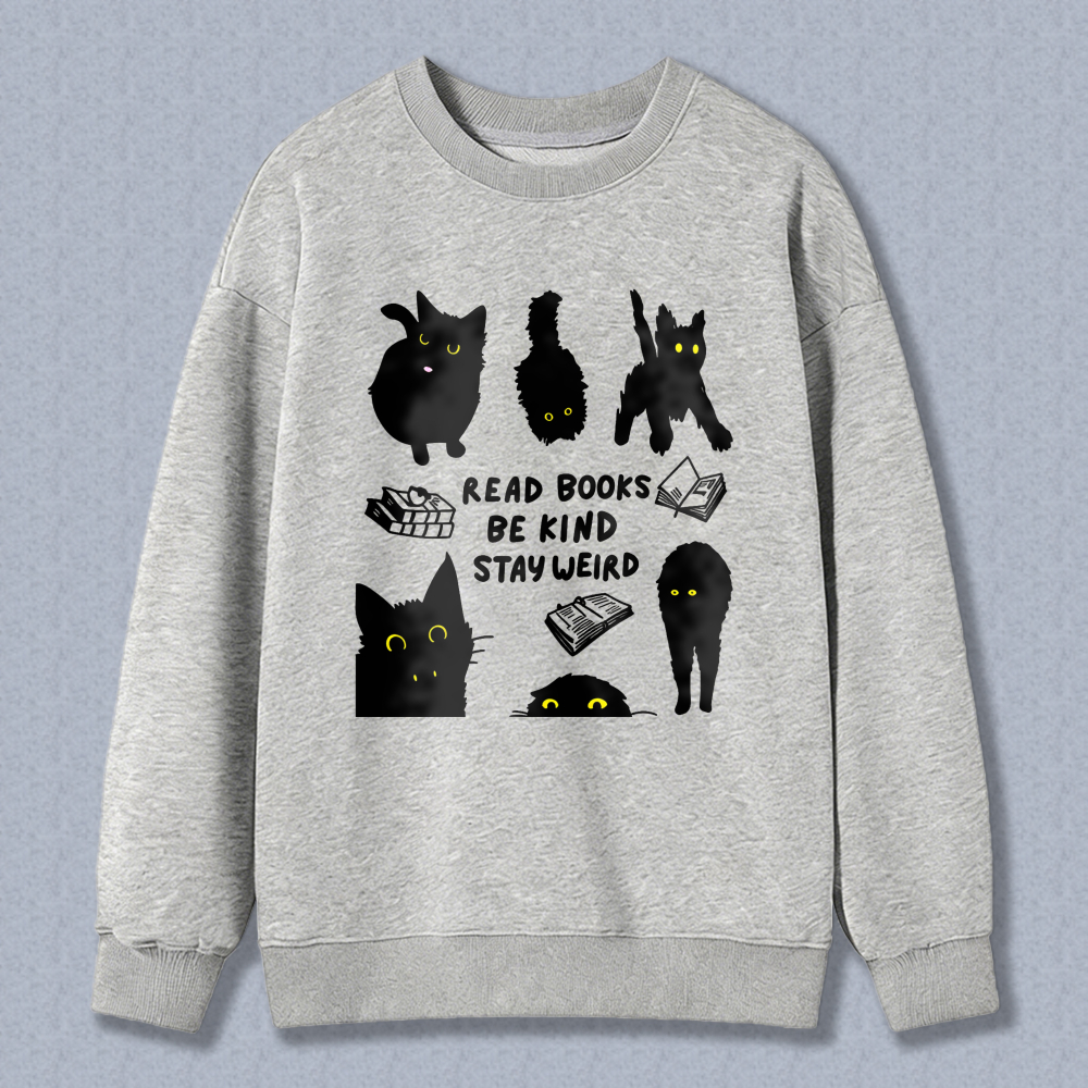 Wardrobecart Black Cats And Books Read Books Be Kind Stay Weird Unisex Classic Sweatshirt