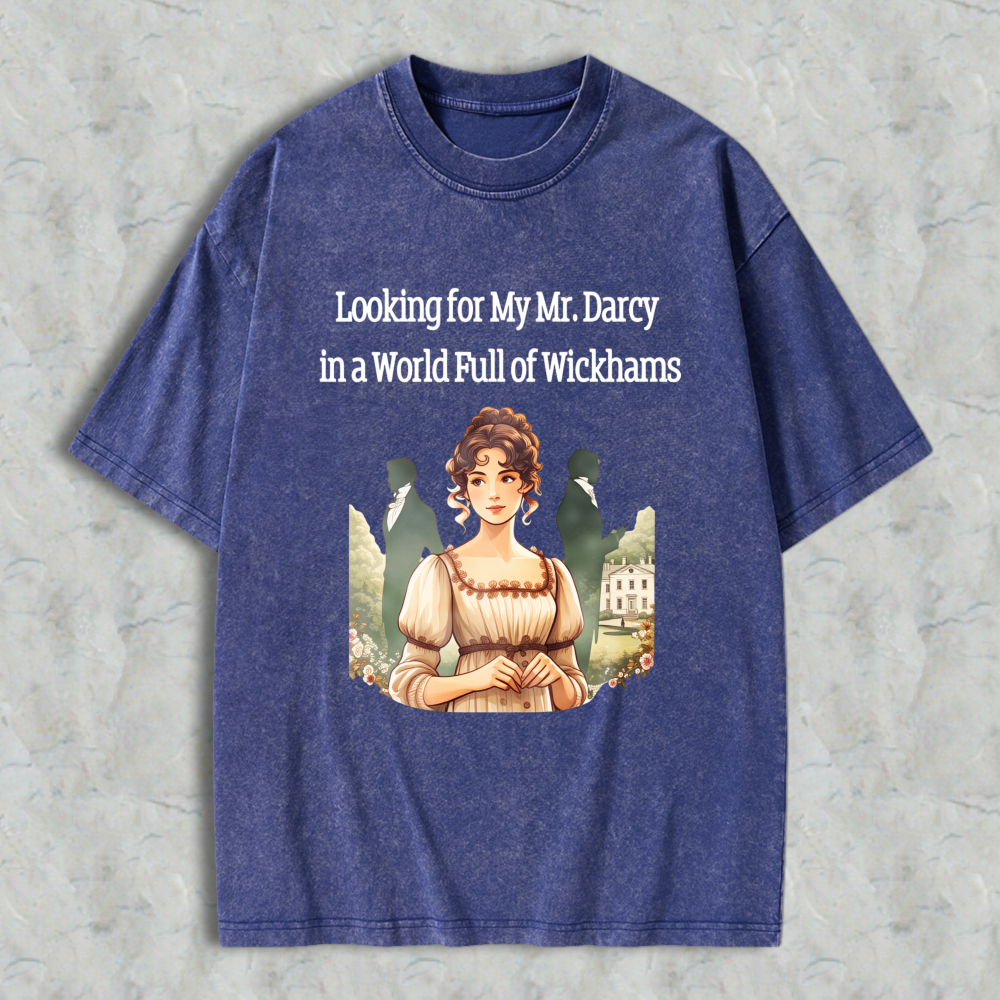 Wardrobecart Looking For My Mr Darcy In A World Full Of Wickhams Portrait Unisex Washed T-shirt