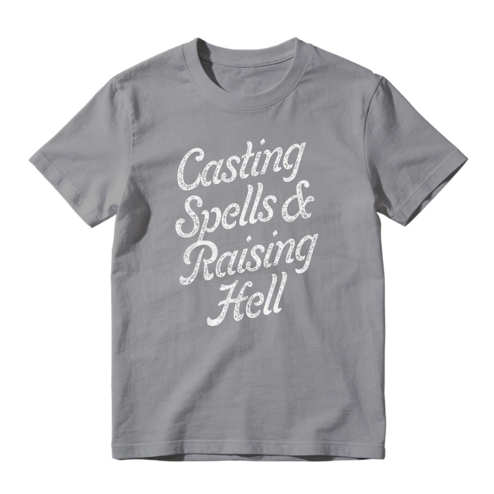 Casting Spells And Raising Hell Funny Witchy Quote Graphic T-shirt