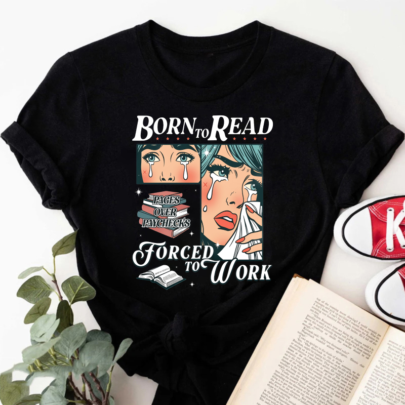 Wardrobecart Born To Read Forced To Work Tshirt(3)