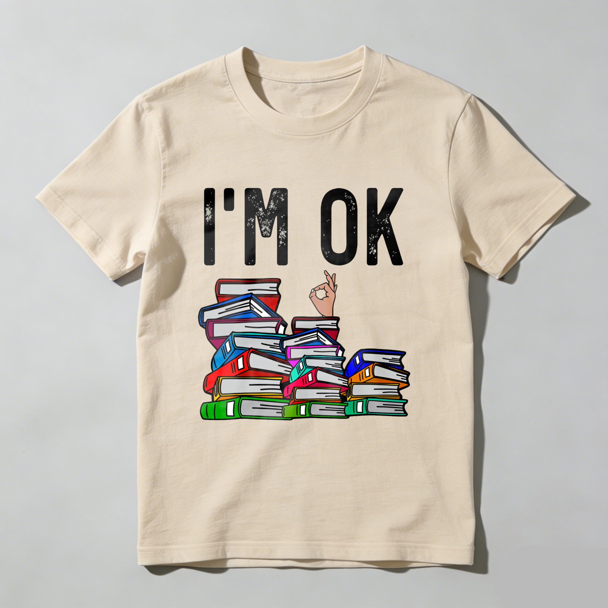 Wardrobecart I'm Ok With Books Stack Design Tshirt