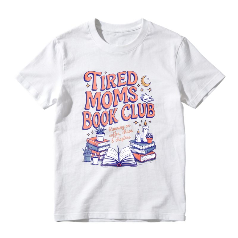 Wardrobecart Tired Moms Book Club Coffee Chaos And Chapters Unisex Classic T-shirt