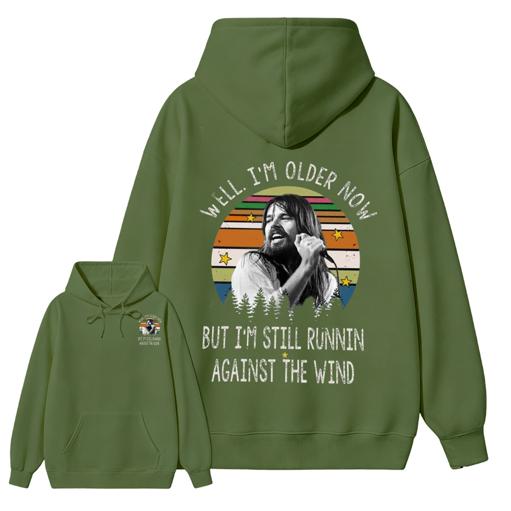 Well I'm Older Now But I'm Still Runnin Against The Wind Vintage Rock Quote Hoodie