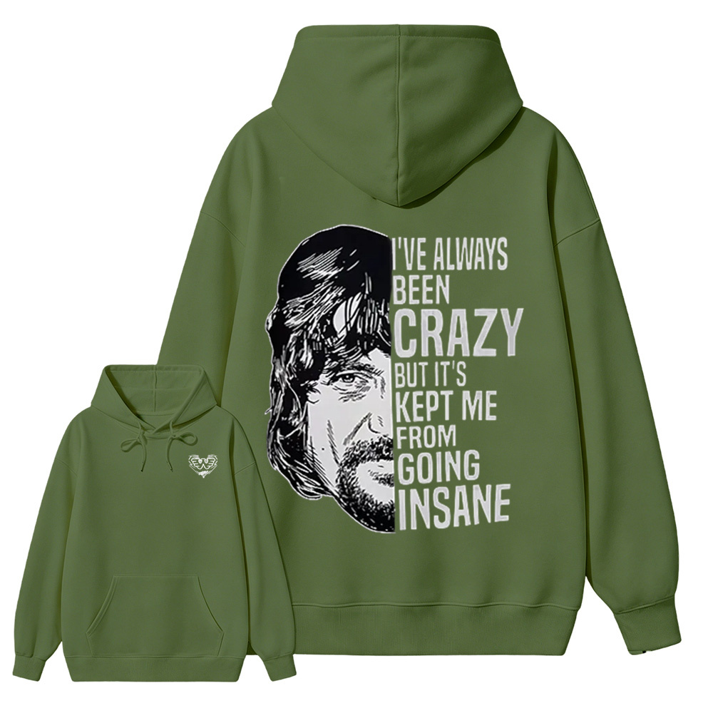 I've Always Been Crazy Funny Graphic Hoodie