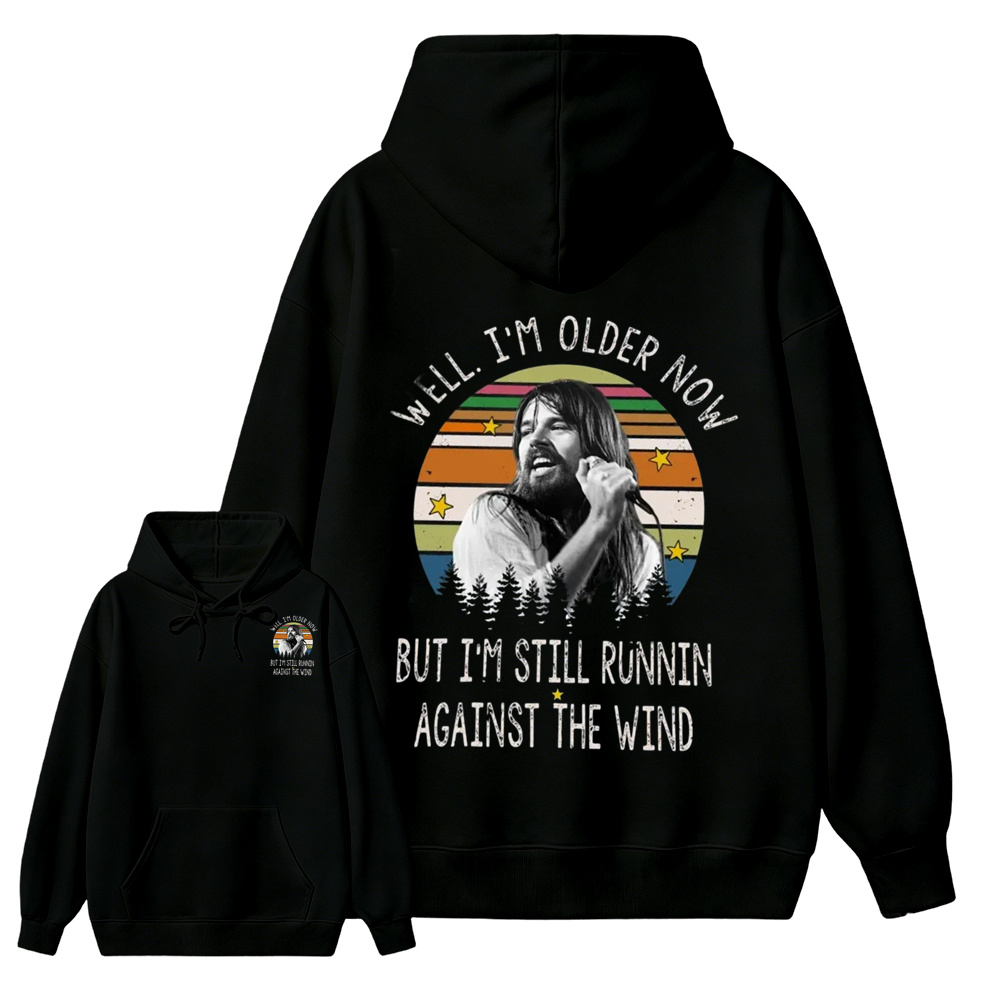 Well I'm Older Now But I'm Still Runnin Against The Wind Vintage Rock Quote Hoodie