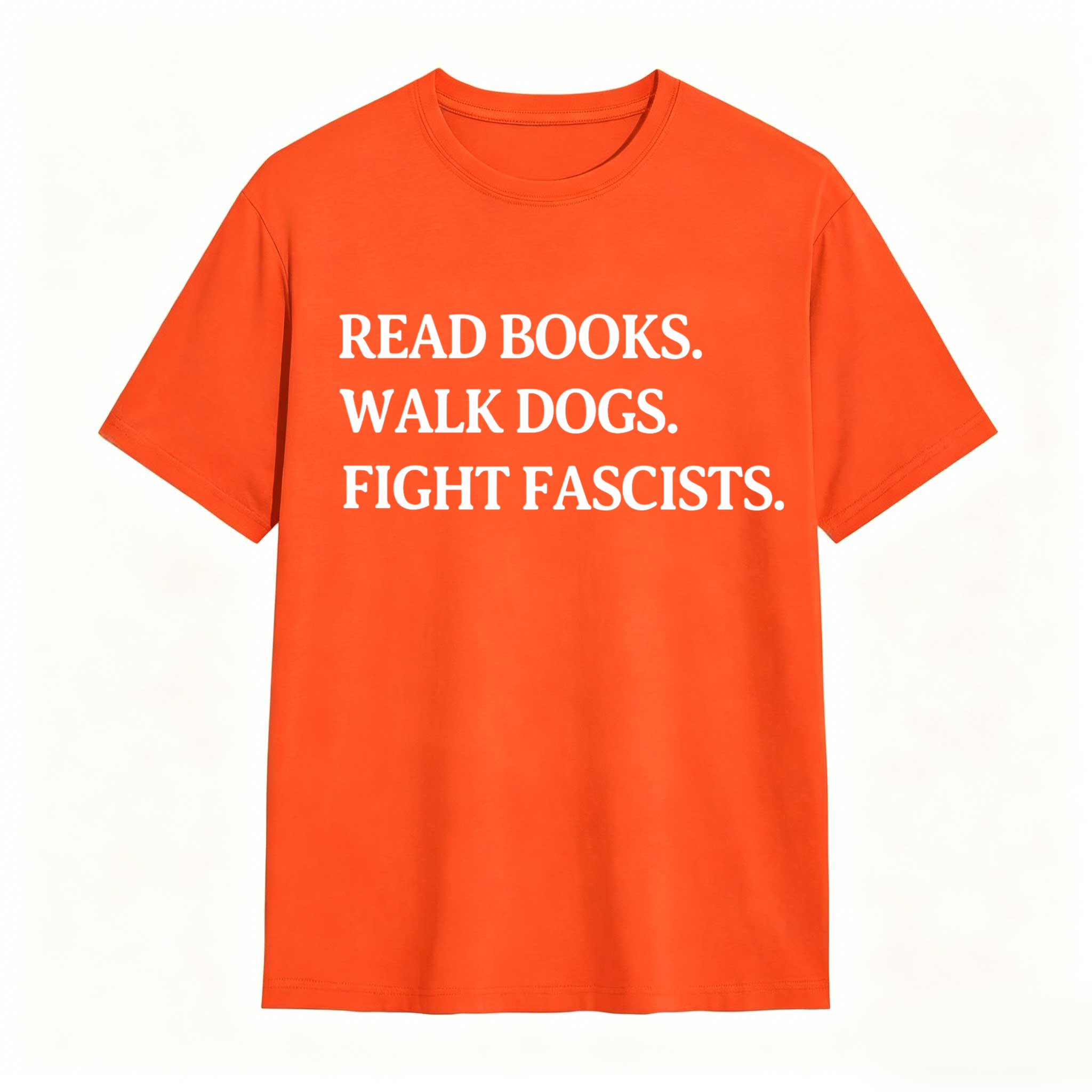 Wardrobecart Read Books Walk Dogs Fight Fascists Unisex Classic T-shirt
