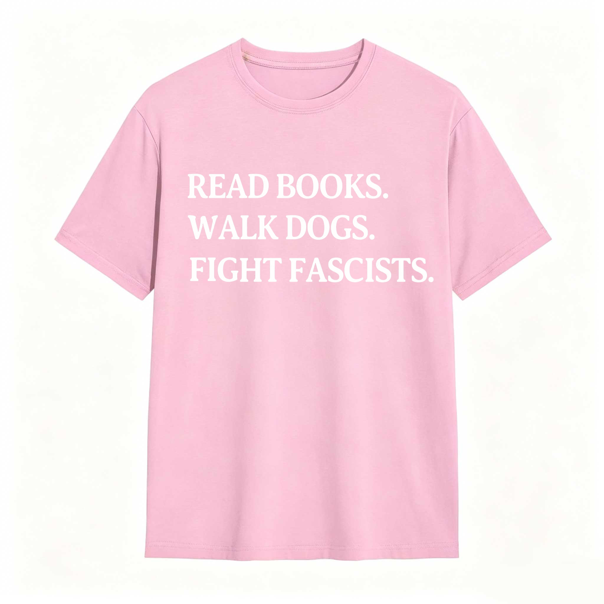 Wardrobecart Read Books Walk Dogs Fight Fascists Unisex Classic T-shirt