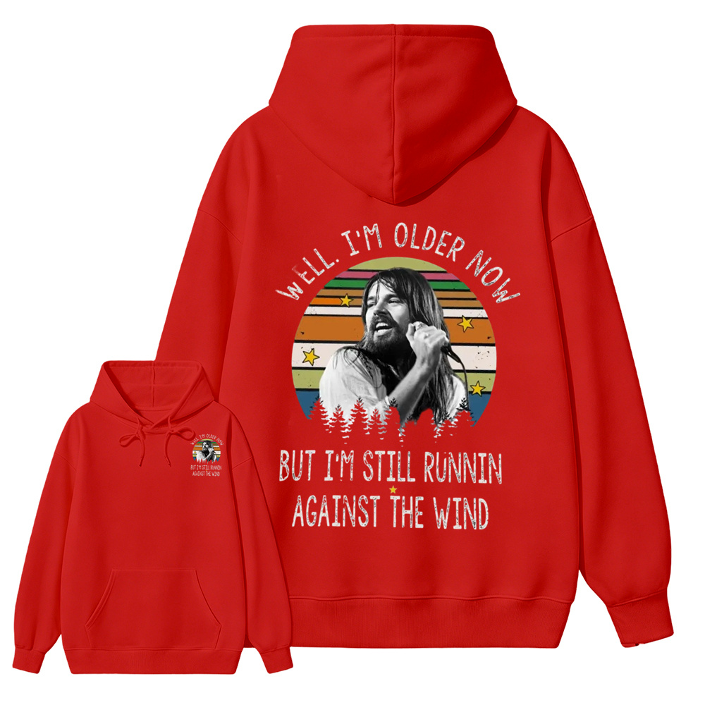 Well I'm Older Now But I'm Still Runnin Against The Wind Vintage Rock Quote Hoodie